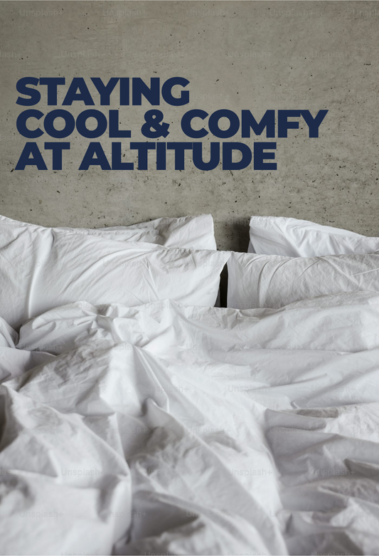 Staying Cool and Comfy at altitude